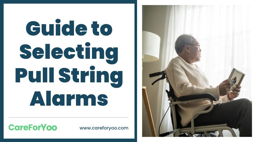 Guide to Selecting Pull String Alarms