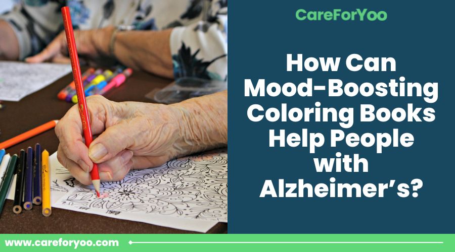 How Can Mood-Boosting Coloring Books Help People with Alzheimer’s?
