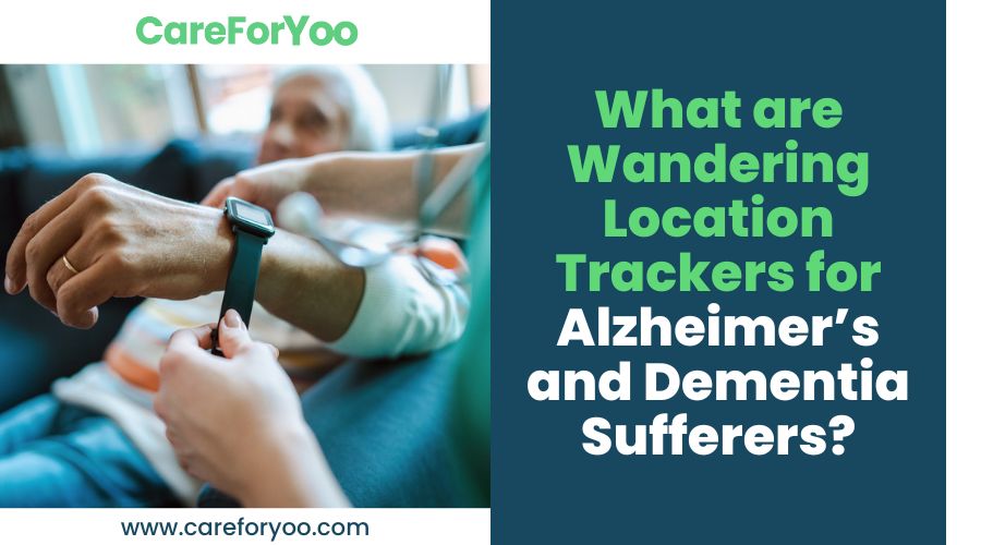 What are Wandering Location Trackers for Alzheimer’s and Dementia Sufferers?