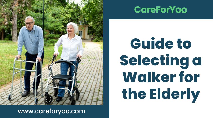Guide to Selecting a Walker for the Elderly