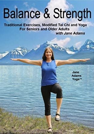 Balance & Strength Exercises for Seniors- 9 Practices, with Traditional Exercises, and Modified Tai Chi, Yoga & Dance Based Movements by Jane Adams (Actor)