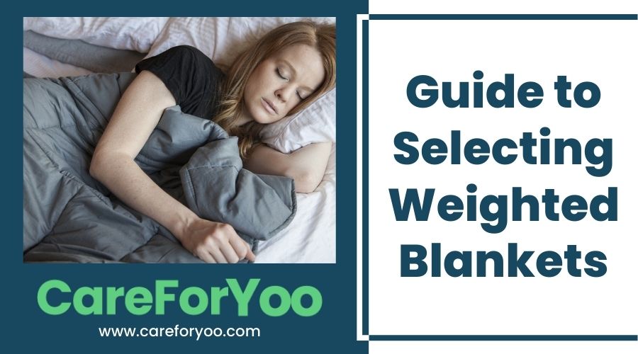 Guide to Selecting Weighted Blankets