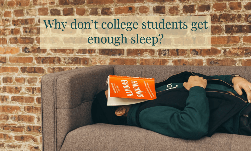Why-dont-college-students-get-enough-sleep_