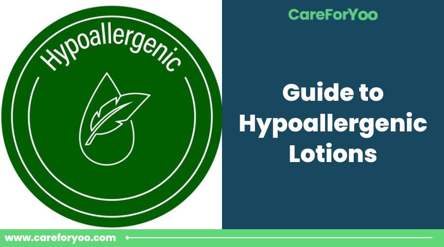 Guide to Hypoallergenic Lotions