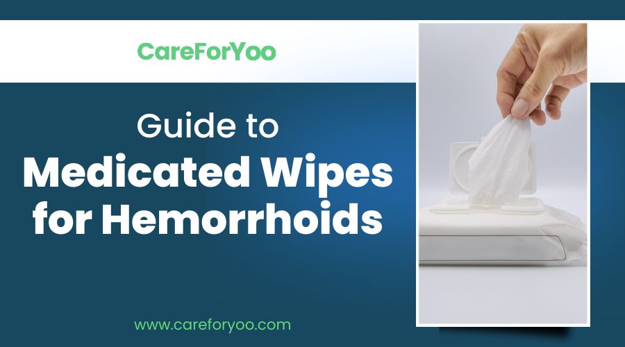 Guide to Medicated Wipes for Hemorrhoids